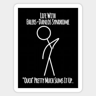 Life With Ehlers Danlos Syndrome Ouch Pretty Much Sums It Up Magnet